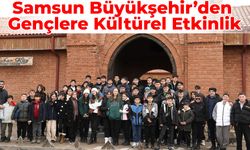 Samsun Büyükşehir’den Gençlere Kültürel Etkinlik