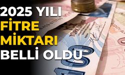 2025 yılı fitre miktarı belli oldu