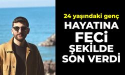 24 Yaşındaki genç hayatına feci şekilde son verdi