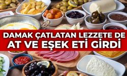 Damak çatlatan lezzete de at ve eşek eti girdi
