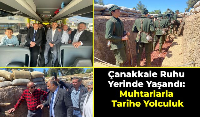 Çanakkale Ruhu Yerinde Yaşandı: Muhtarlarla Tarihe Yolculuk