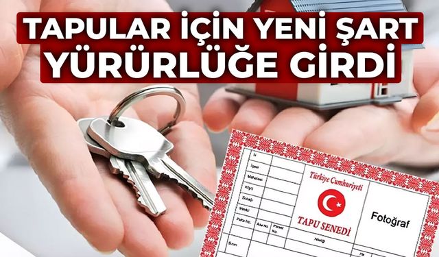 Tapular için yeni şart yürürlüğe girdi