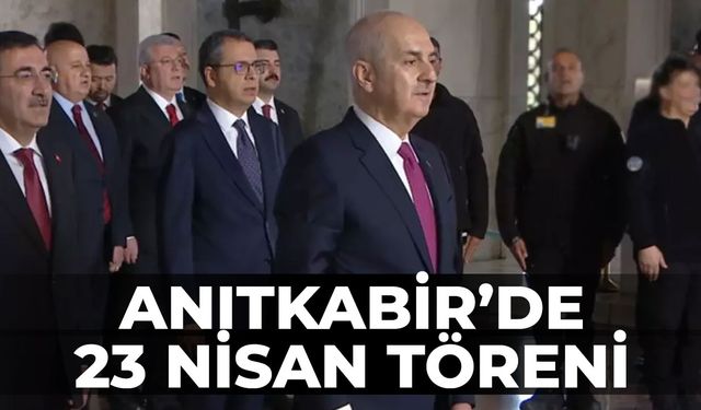 Anıtkabir'de 23 Nisan töreni!