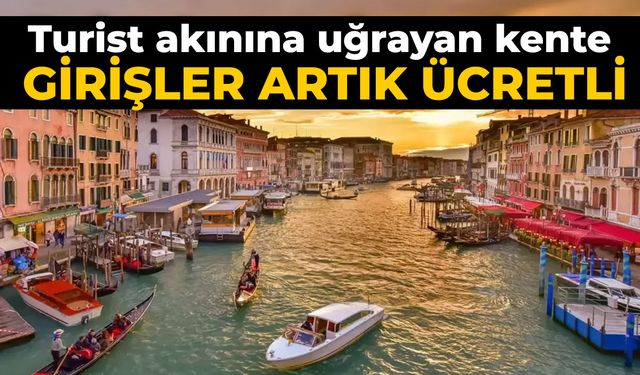 Turist akınına uğrayan kente girişler artık ücretli