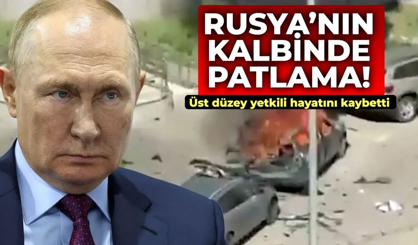 Rusya'nın kalbinde patlama! Üst düzey yetkili hayatını kaybetti