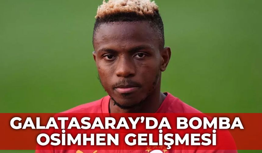 Galatasaray'da bomba Osimhen gelişmesi