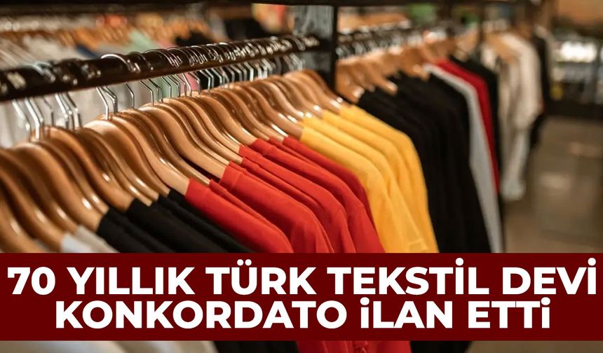 70 yıllık Türk tekstil devi konkordato ilan etti